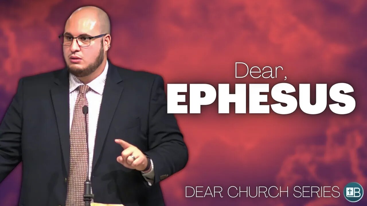 Dear Ephesus | The Loveless Church | Dear Church 02 (Revelation Series)