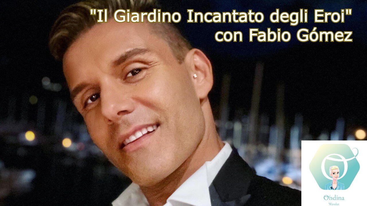 "Il Giardino Incantato degli Eroi" con Fabio Gómez