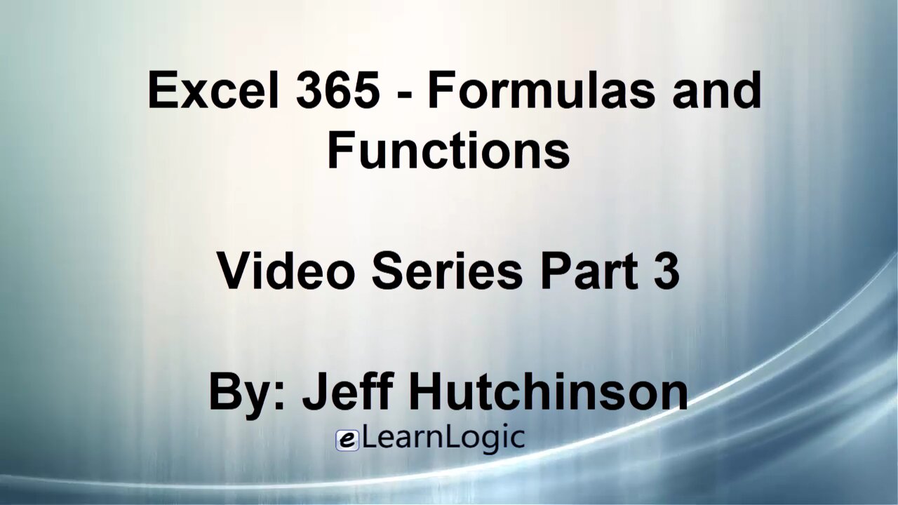 Excel 365 Part 3 – Formulas and Functions