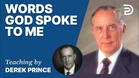 🎁 Words God Spoke to Me - Derek Prince