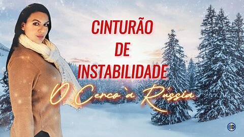 WLS - S1Ep16 -Cinturão de Instabilidade - O Cerco à Rússia - Com @ninabyzantina