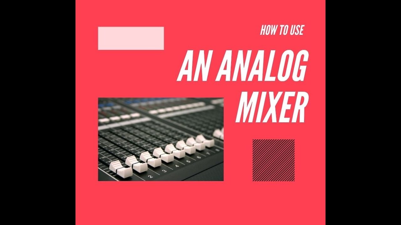 How To Use An Analog Mixer