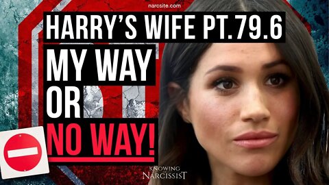 Harry´s Wife : Part 79.6 : My Way or No Way ! (Meghan Markle)