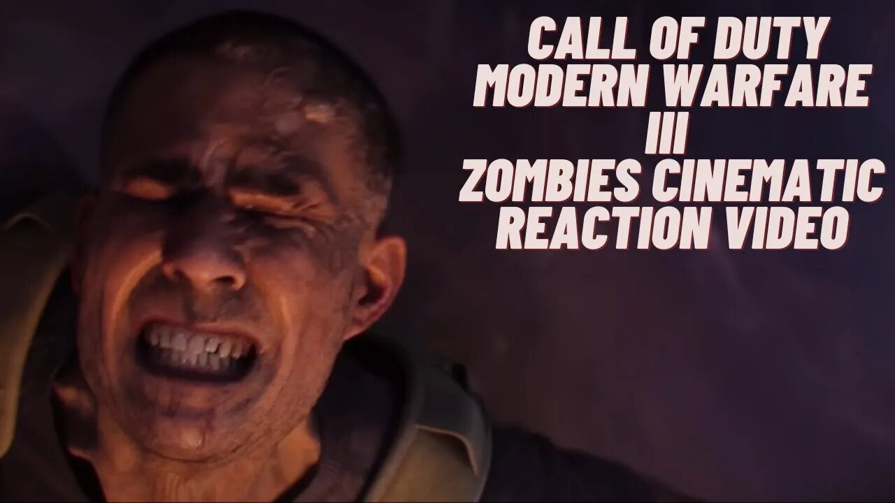 Zombies Cinematic Call of Duty Modern Warfare III Reaction Video