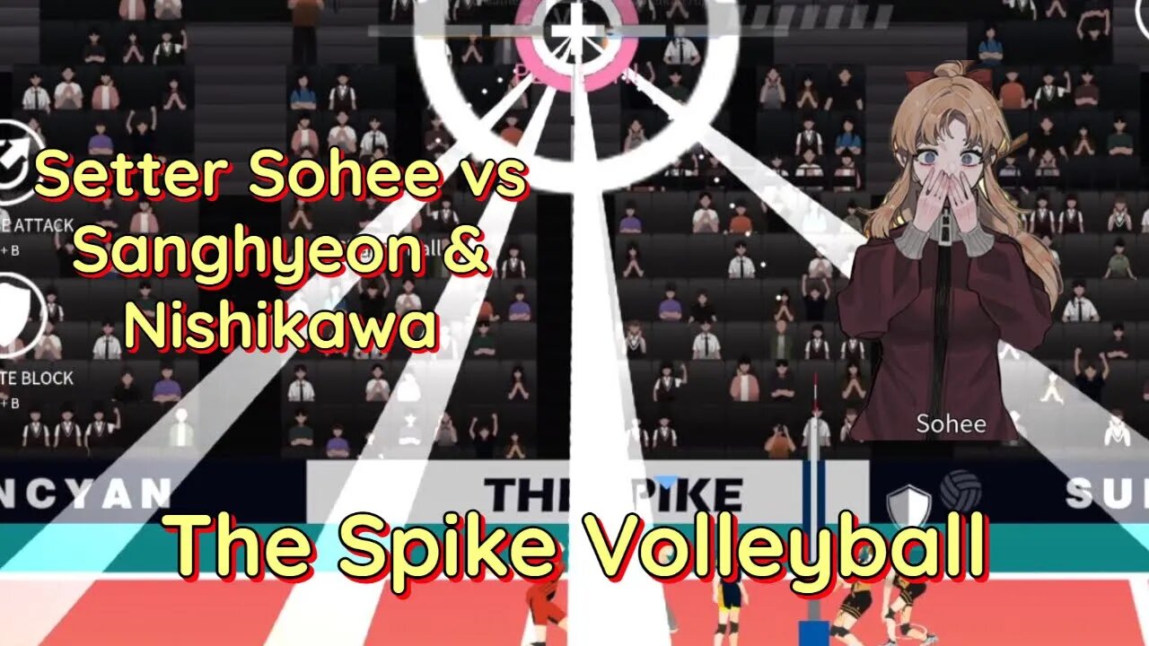 The Spike Volleyball - Setter Sohee vs Sanghyeon and Nishikawa. Epic 2nd Set...