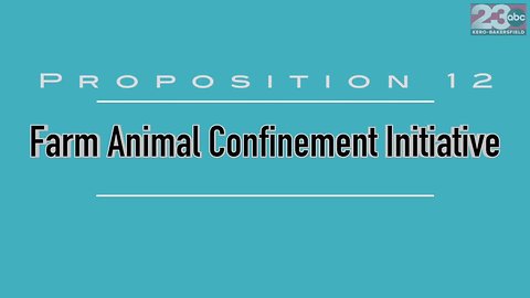 Proposition 12: Farm Animal Confinement Initiative