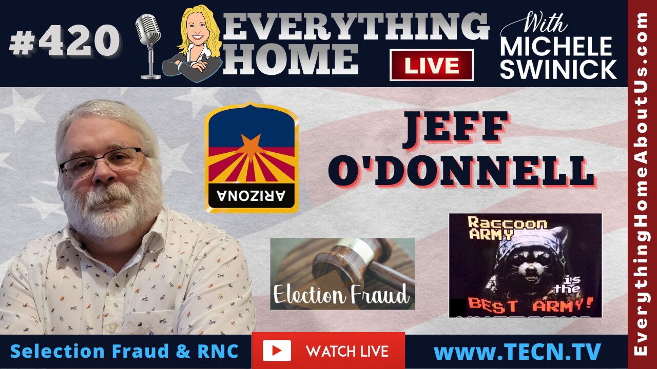 420: ARIZONA UPDATE - Lake v Hobbs Election Stats, RNC & America First Grifters + More! JEFF O'DONNELL - THE LONE RACCOON