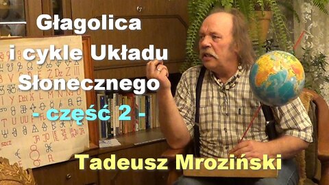 Głagolica i cykle Układu Słonecznego, część 2 - Tadeusz Mroziński.