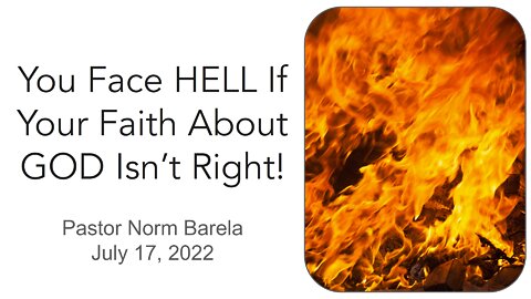 You Face HELL If Your Faith About GOD Isn’t Right!