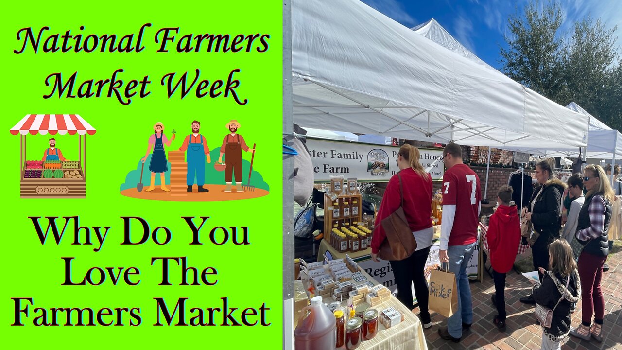 National Farmers Market Week! Why Do You Love Farmers Markets?