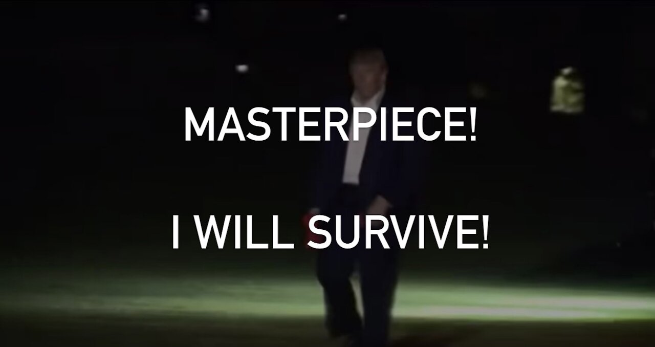 MASTERPIECE: I WILL SURVIVE! SUNG BY POTUS DONALD TRUMP #GOAT