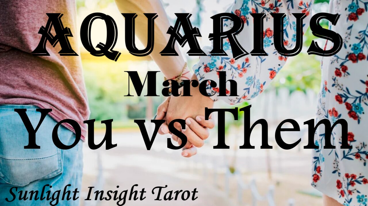 AQUARIUS - They Want You To Know Your Love is Making A Huge Difference in Their Life!🥰💖 March