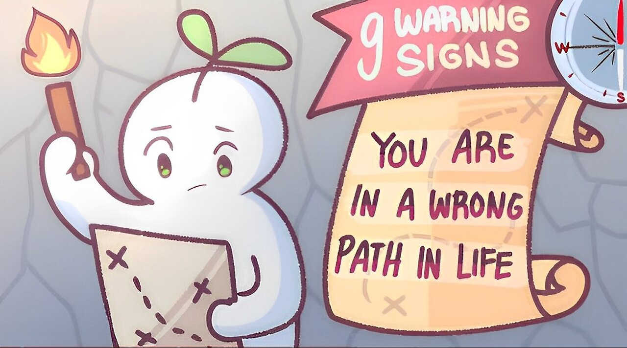 9 Signs You Are On The Wrong Path In Life