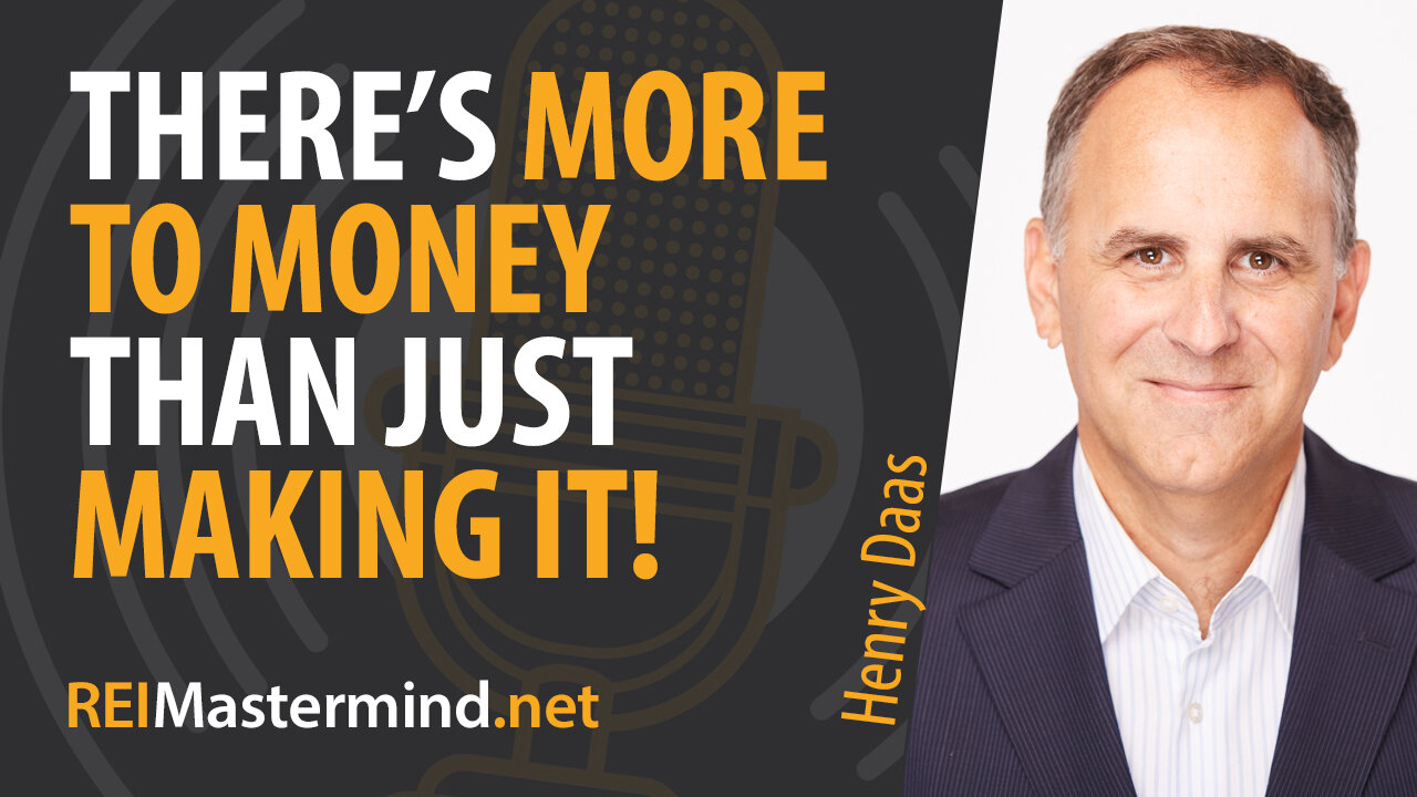 There's More To Money Than Just Making It with Henry Daas