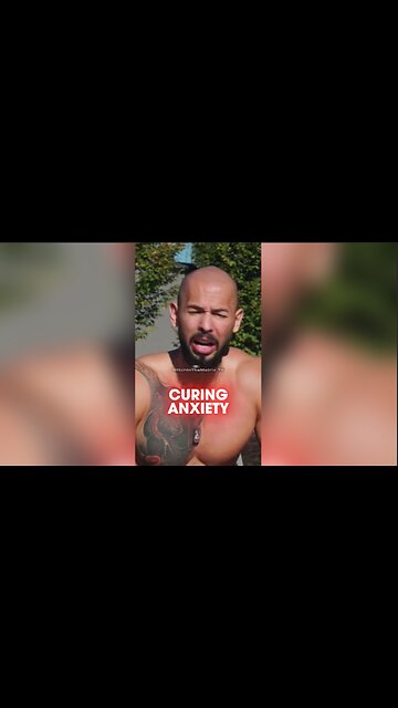 Andrew Tate Finds The Cure To Anxiety