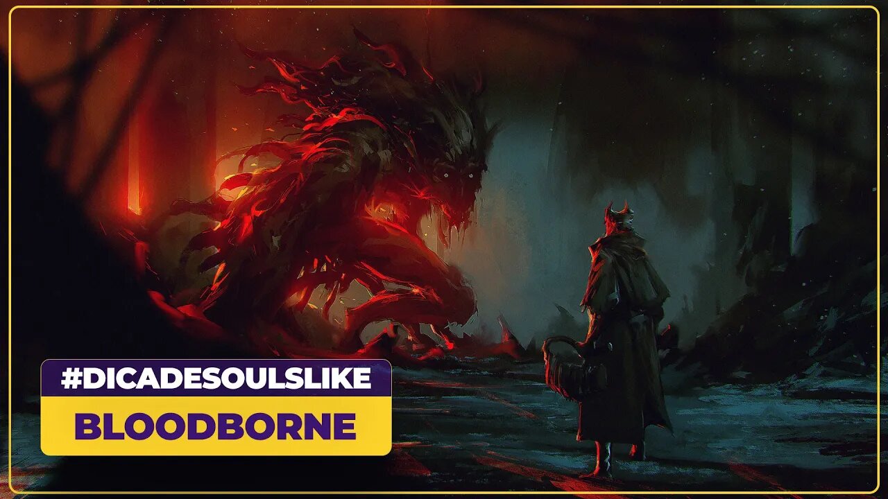 Você já jogou Bloodborne? #dicadesoulslike