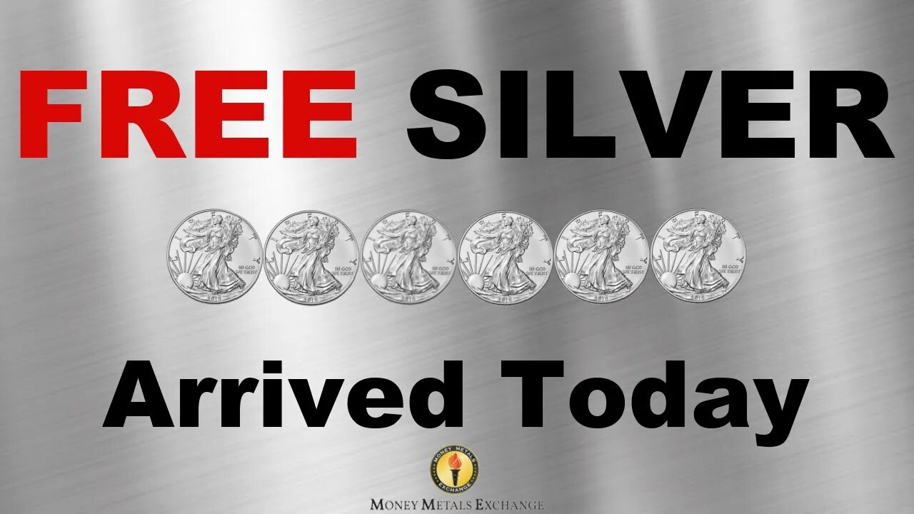 FREE SILVER ARRIVED TODAY