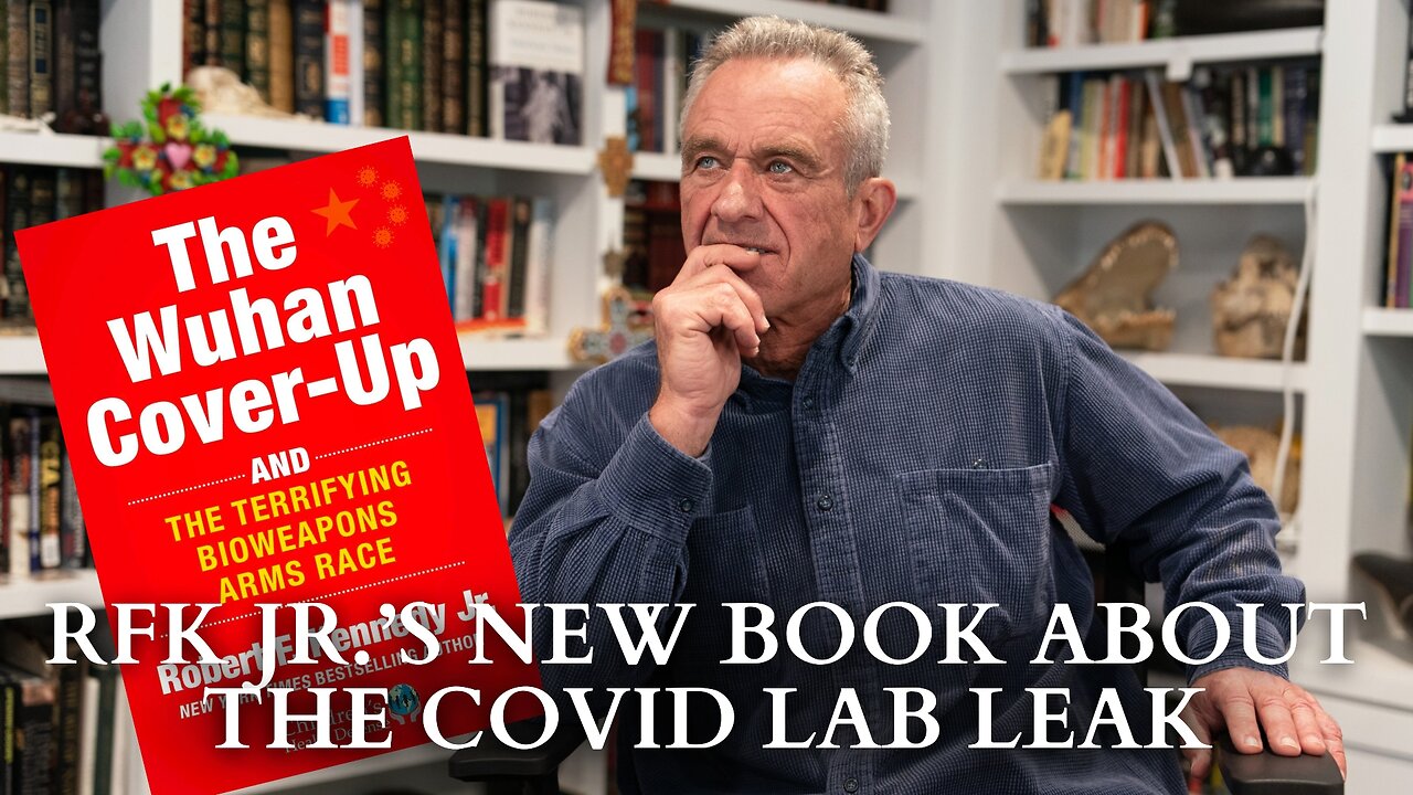 RFK Jr.'s New Book About The Covid Lab Leak