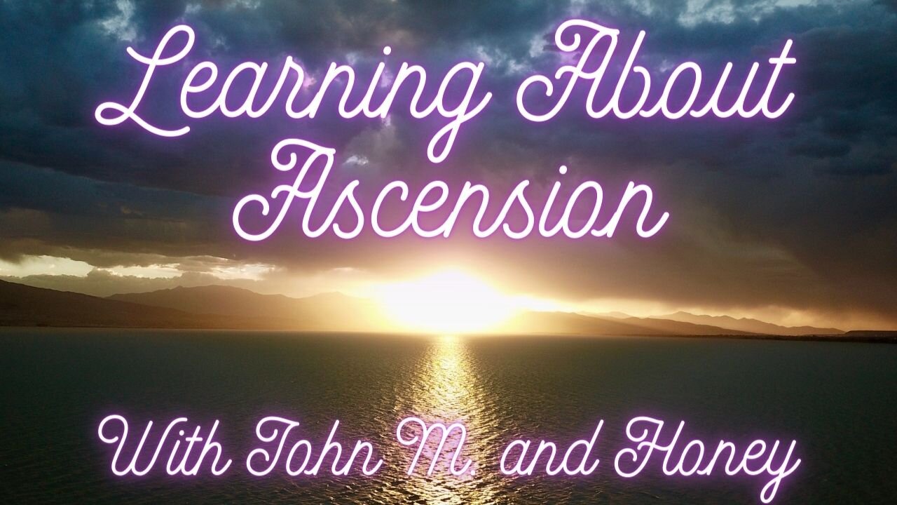 Ascension Basics, Questions with John M. and Honey