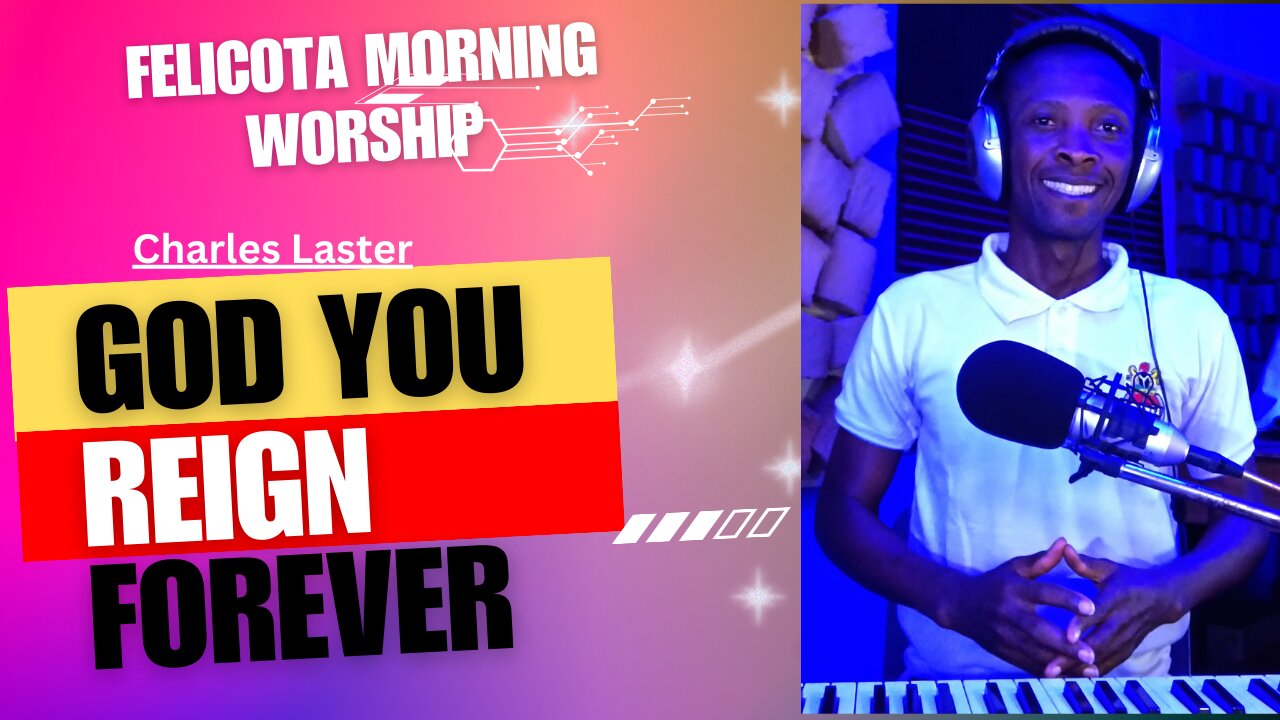 God You Reign Forever by Charles Laster | FELICOTA #170