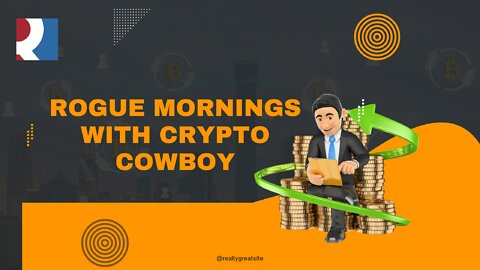 Rogue Mornings - Guest Crypto Cowboy 02 June