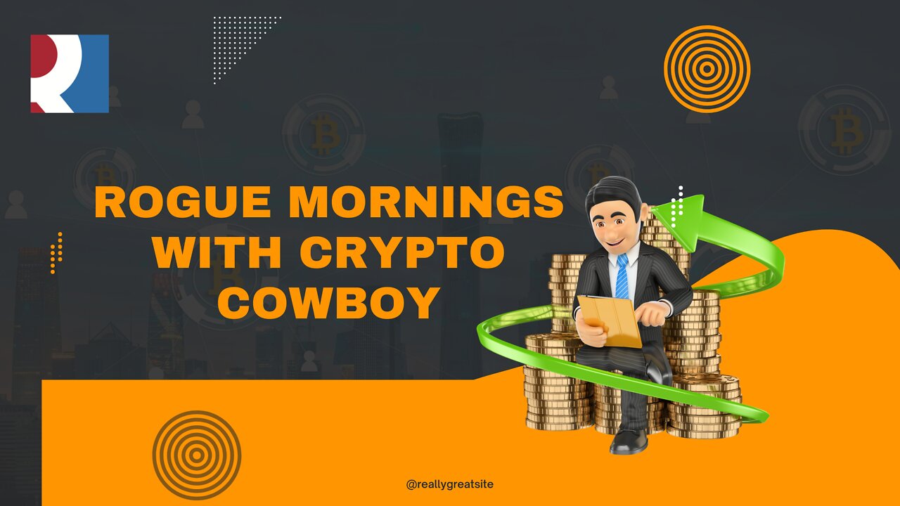 Rogue Mornings - Guest Crypto Cowboy 02 June