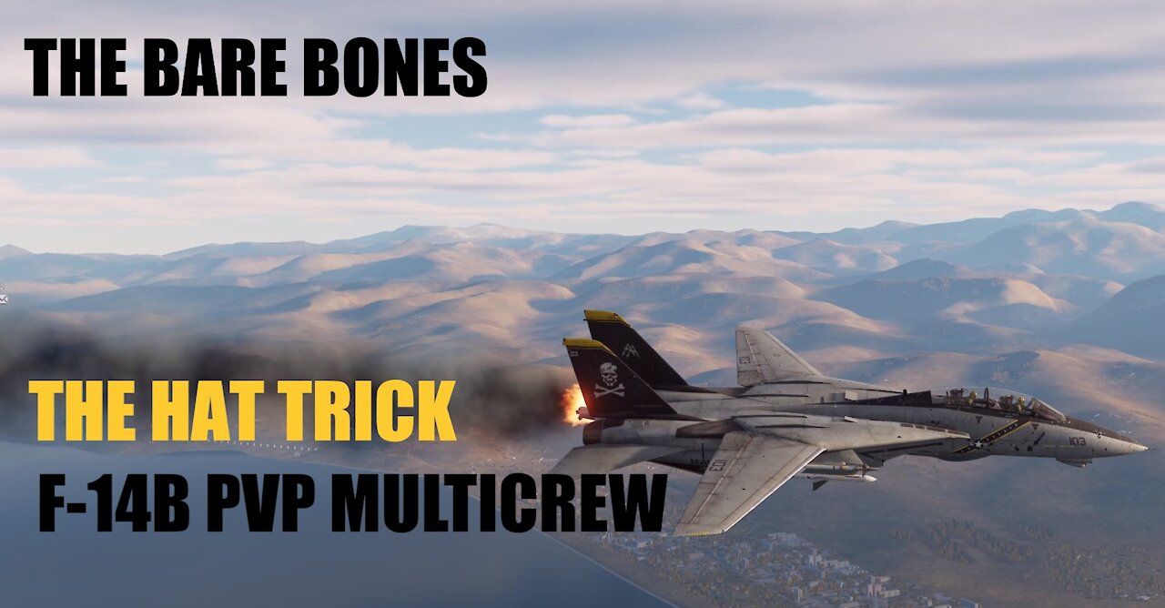 F-14B Multicrew Gameplay. Episode 2, "The Hat Trick"