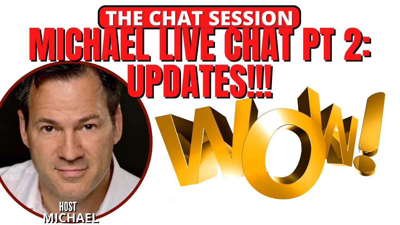 MICHAEL LIVE CHAT PT. 2: UPDATES!!! | THE CHAT SESSION