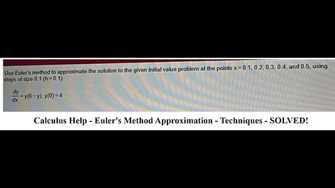 Calculus Help: Euler's Method Approximation: Given initial value: x=0.1,0.2,0.3 dy/dx=y(6-y), y(0)=4
