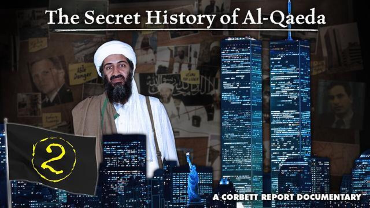 FALSE FLAGS: THE SECRET HISTORY OF AL QAEDA — PART 2: 9/11