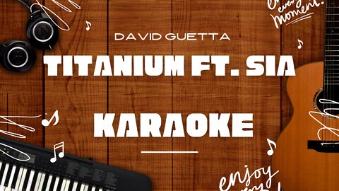 Titanium ft. Sia - David Guetta♬ Karaoke