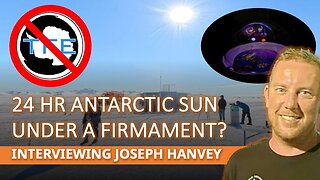 24-Hr Sun Under A Firmament In Antarctica!? - Interviewing Joseph Hanvey