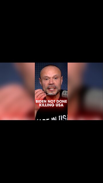 Dan Bongino: Biden Isn't Done Destroying America