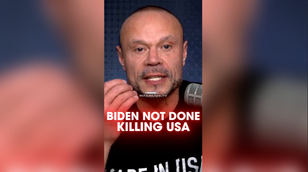 Dan Bongino: Biden Isn't Done Destroying America