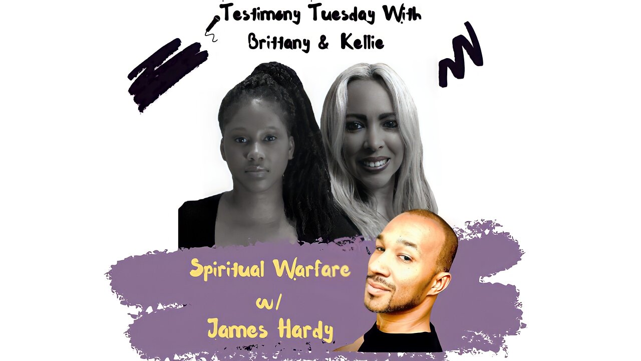 Testimony Tuesday With Brittany & Kellie - SZN 3 Ep. 1- James Hardy