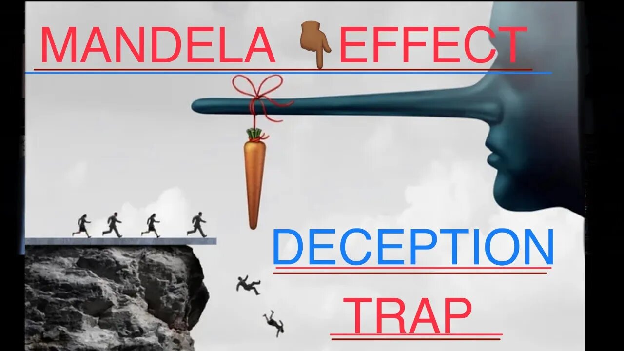 HOW TO LIE TO YOURSELF … MANDELA EFFECT HAS BEEN TWISTED ON US