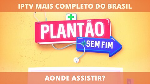 Aonde assistir a série PLANTÃO SEM FIM