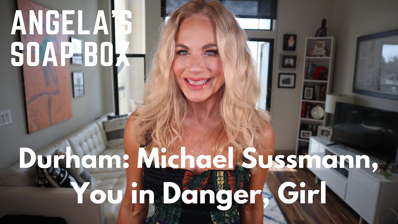 Durham: Michael Sussmann, You in Danger, Girl