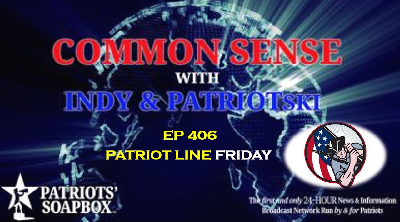 Ep. 406 Patriot Line Friday - The Common Sense Show