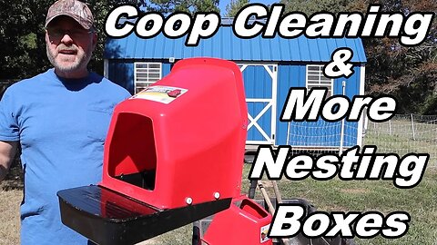 Cleaning Out Our Chicken Coop and Adding More Nesting Boxes