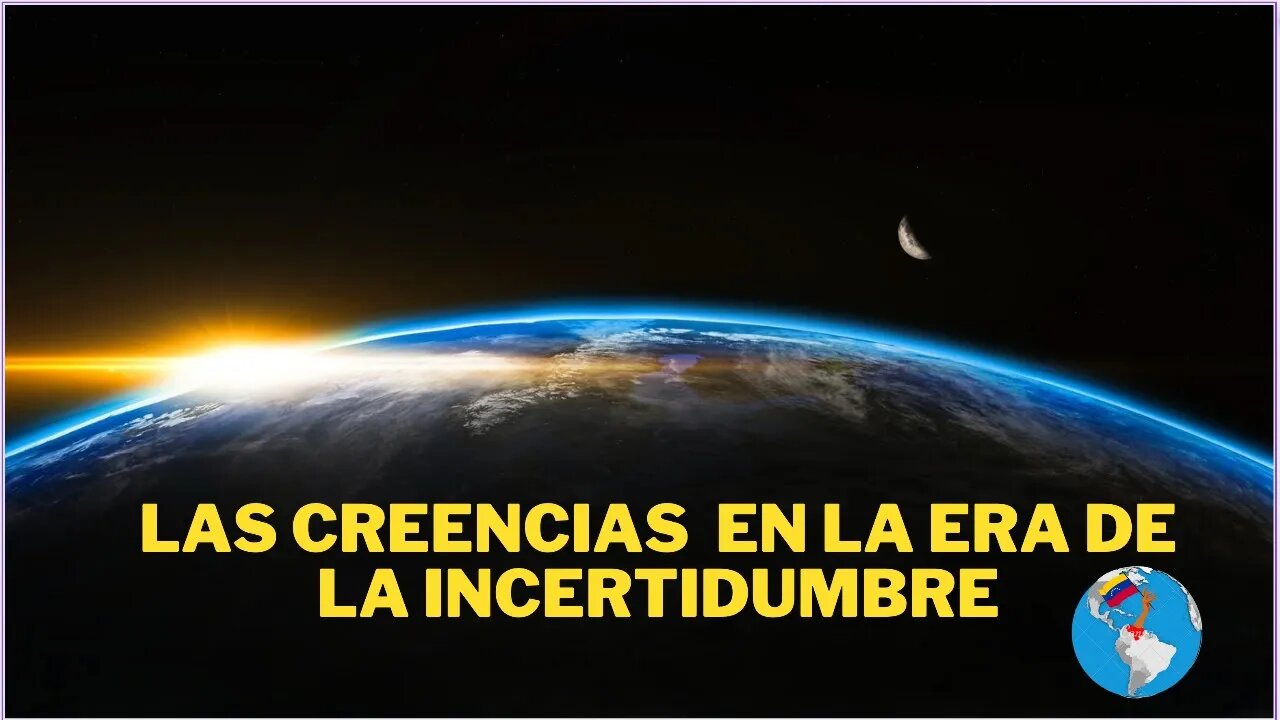 ¿PODEMOS SEGUIR CREYENDO EN LA ERA DE LA INCERTIDUMBRE? ¿VENEZUELA ESTÁ PERDIDA?