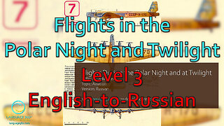 Flights in the Polar Night and at Twilight: Level 3 - English-to-Russian