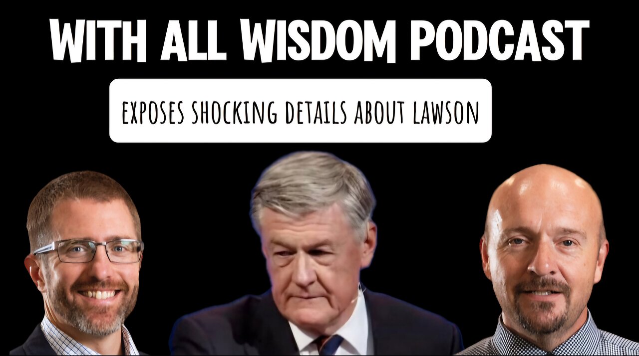 The "IN ALL WISDOM" Podcast Exposes Shocking Details about the Steve Lawson Scandal