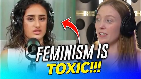 These Modern Women CONFIRMS the TOXICITY of Feminism