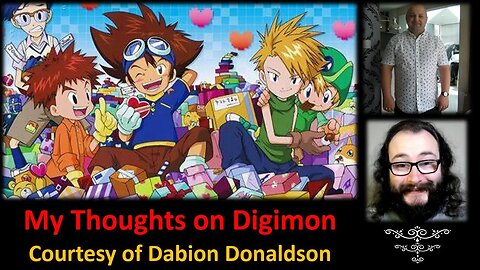 My Thoughts on Digimon (Courtesy of Dabion Donaldson)