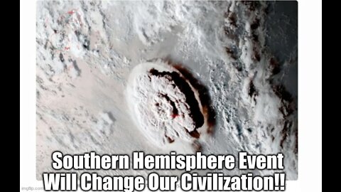 Southern Hemisphere Event Will Change Our Civilization!!