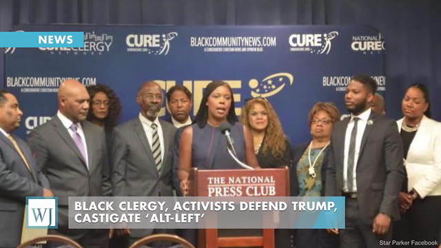 Black Clergy, Activists Defend Trump, Castigate ‘Alt-Left’