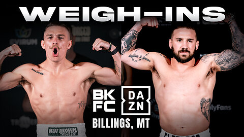 BKFC on DAZN MONTANA Fighter Weigh In