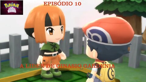 POKEMON SHINING PEARL EP 10 GARDENIA