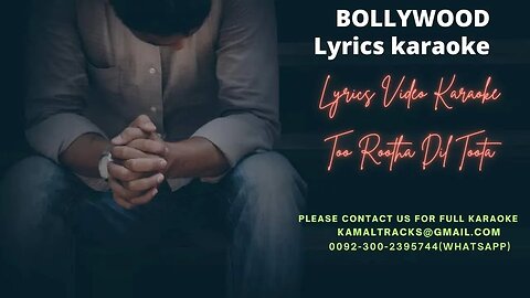 to rootha dil toota(sad version) lyrics video karaoke by shahid kamal